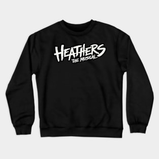 Heathers The Musical Merch Heathers Logo Crewneck Sweatshirt